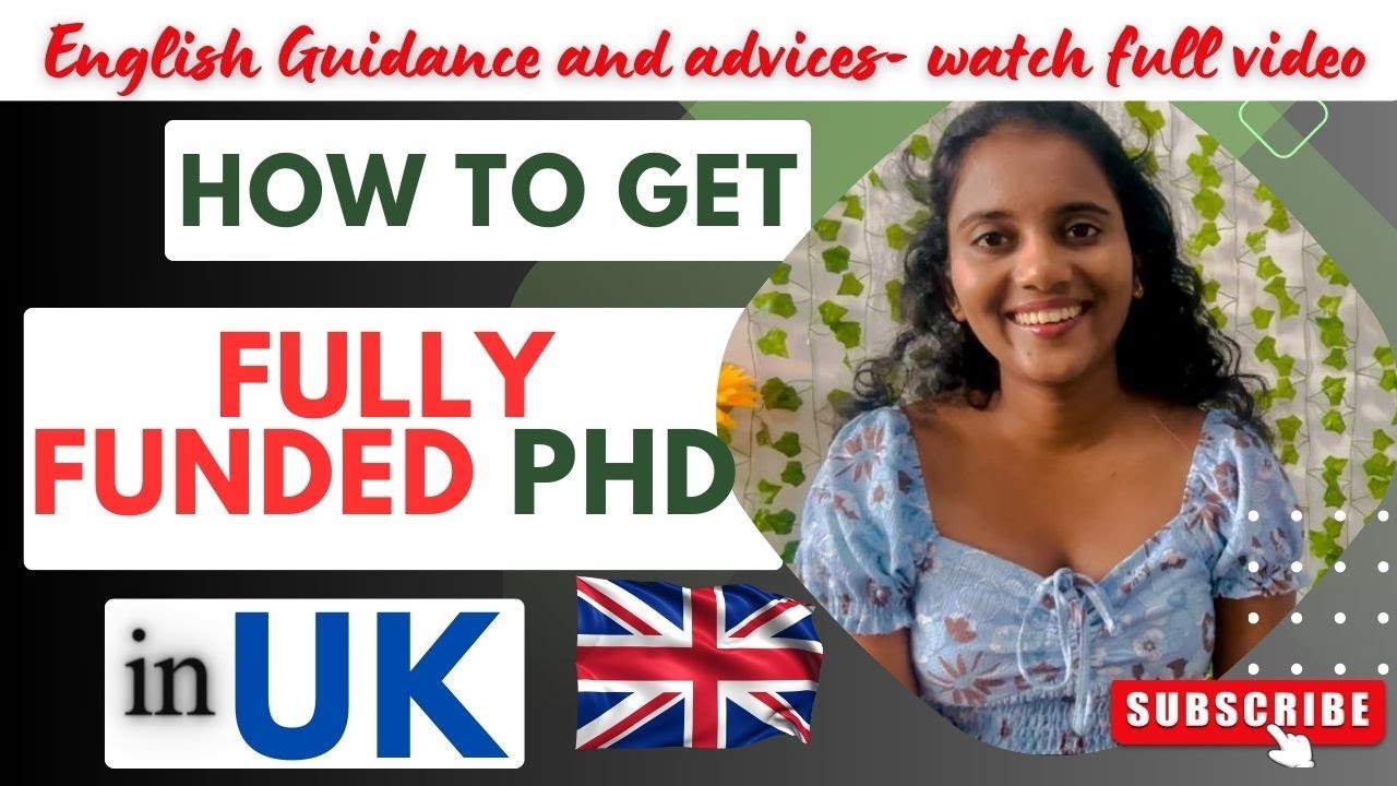 How to get fully funded PhD in the UK as an international student- Funding and application process