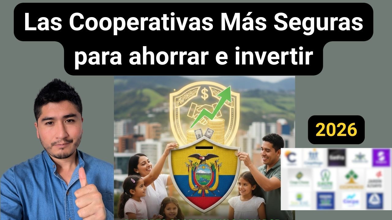 ✨ Las Cooperativas más Solventes y Seguras para ahorrar e invertir en Ecuador 2026