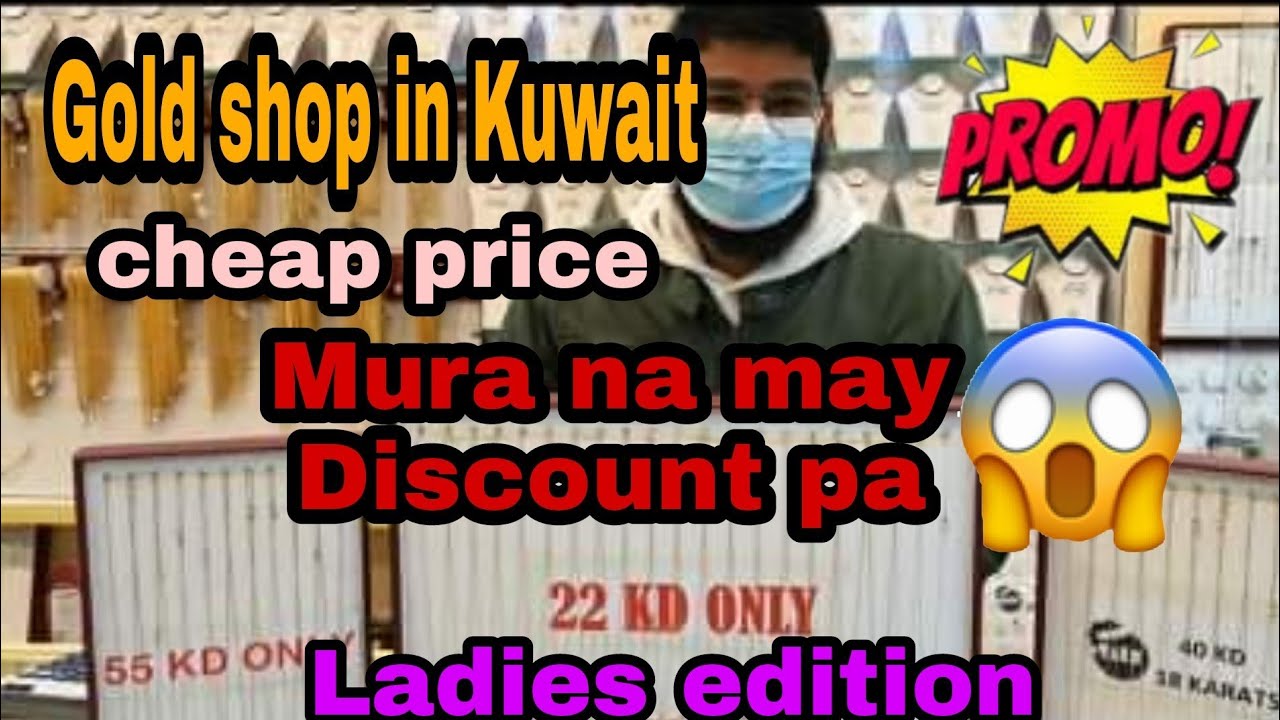 Gold Shop in Kuwait.Salamat Jewellery|Mura na may Discount pa!