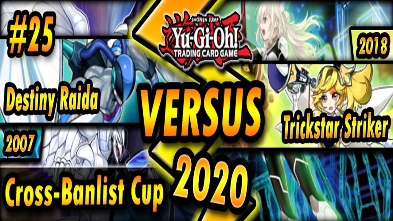 Destiny RAIDA (2007) vs. Trickstar Sky Striker (2018) | Cross-Banlist Cup 2020