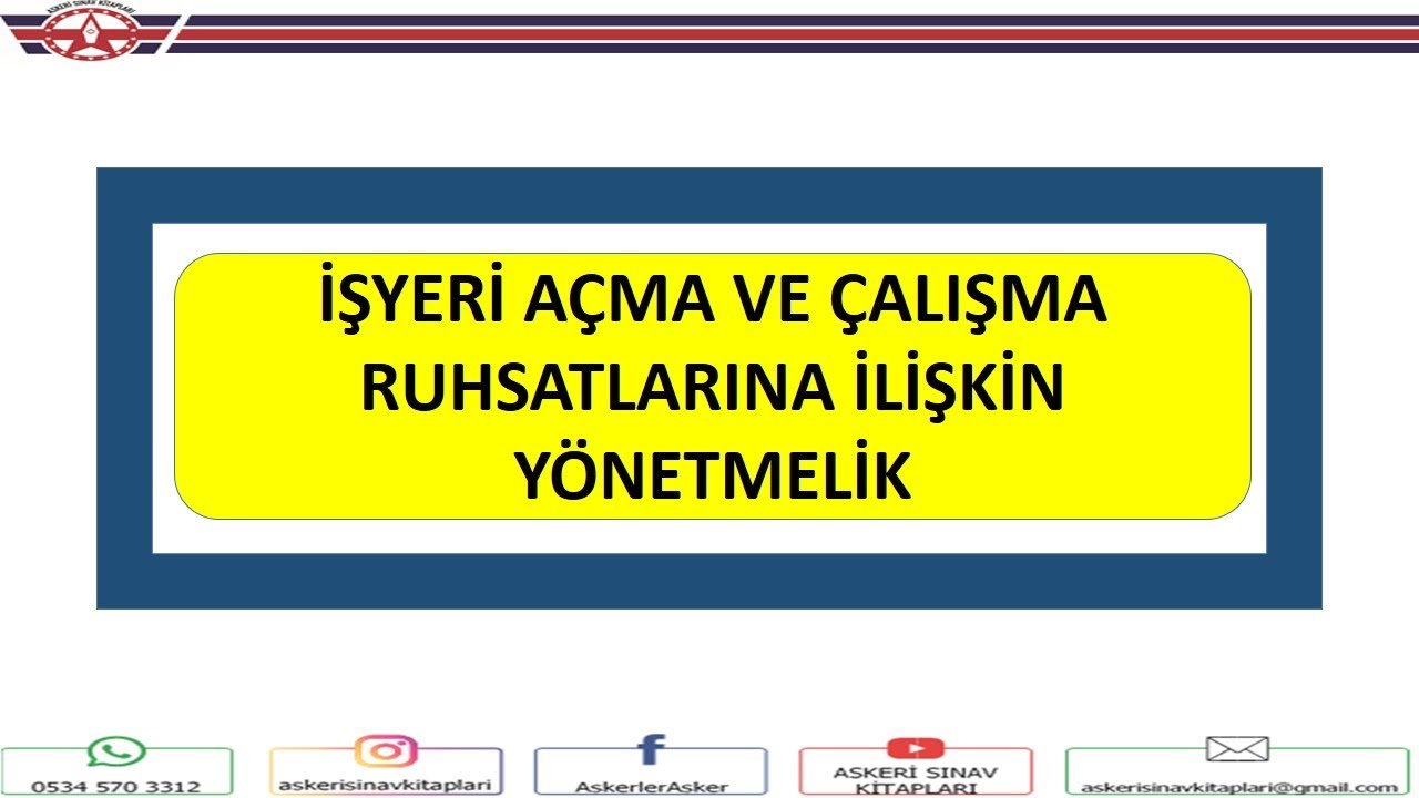 İŞYERİ AÇMA VE ÇALIŞTIRMA RUHSATLARINA İLİŞKİN YÖNETMELİĞİ KONU ANLATIMI (10.06.2020)
