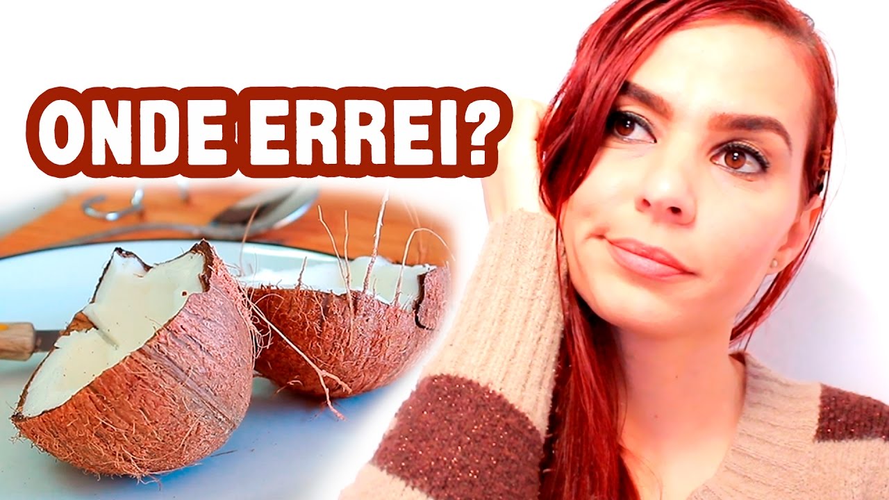 Óleo de coco / Não se fruste! Aprenda com os erros