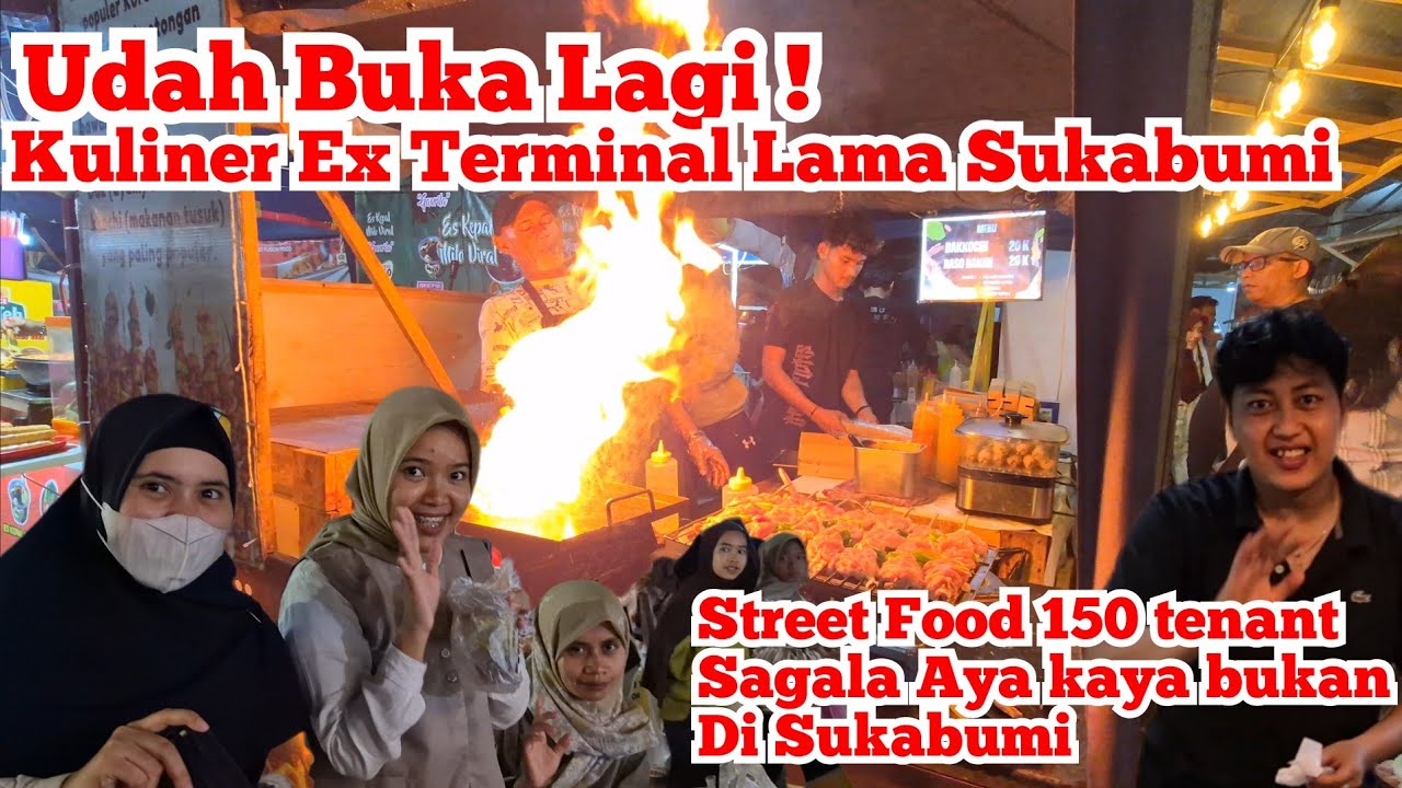 MEMBARA DI MALAM ‼️PUSAT KULINER MALAM SUKABUMI FULL STREET FOOD EX TERMINAL LAMA