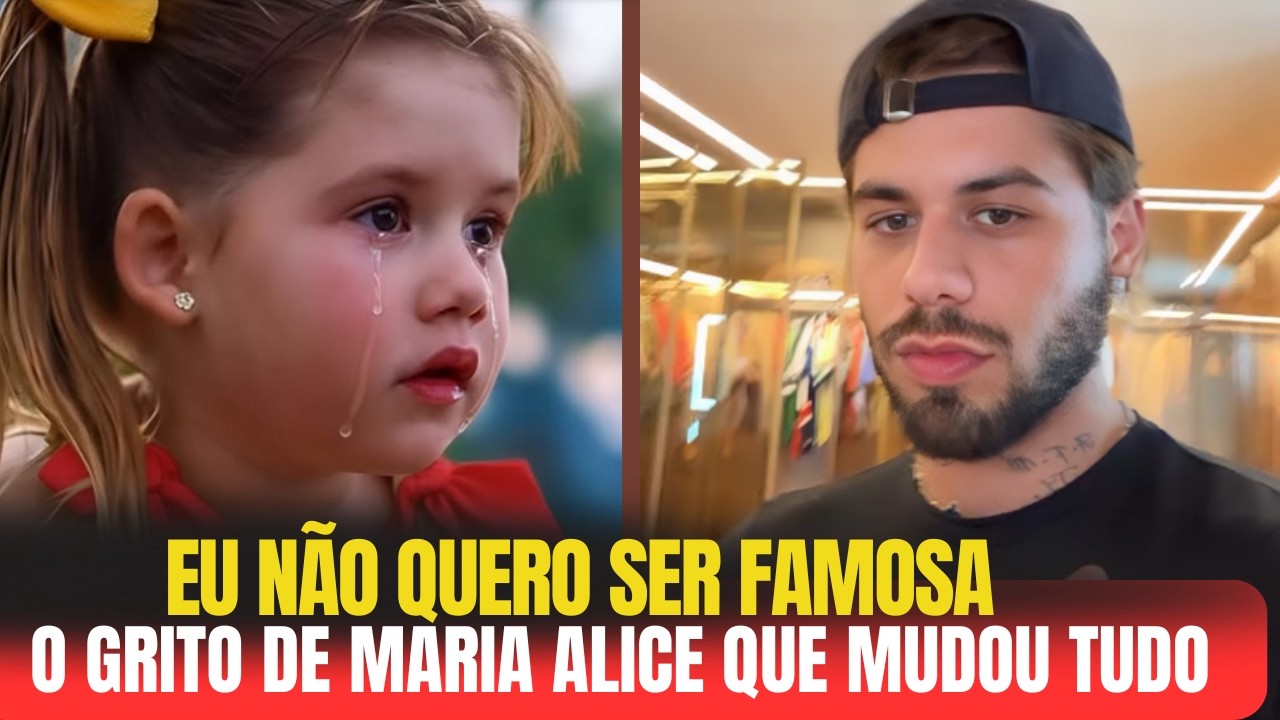 💔'EU NÃO QUERO SER FAMOSA!' - O GRITO de Maria Alice que fez ZÉ FELIPE  mudar tudo