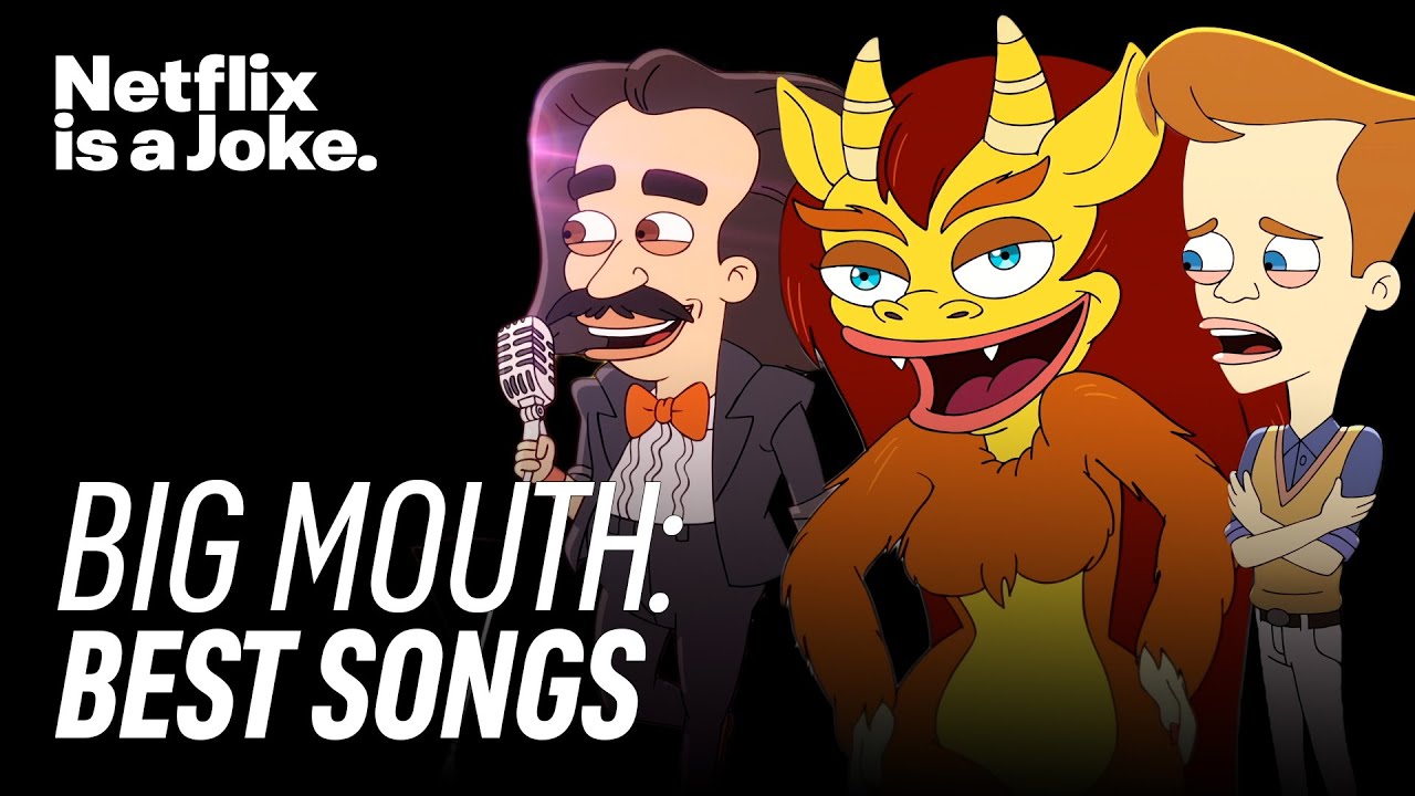 Best Songs From Big Mouth | Netflix Is A Joke