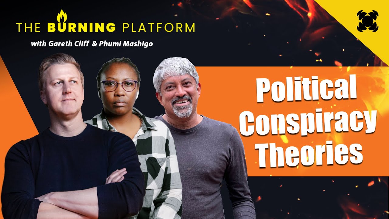 The Burning Platform: Political Conspiracy Theories