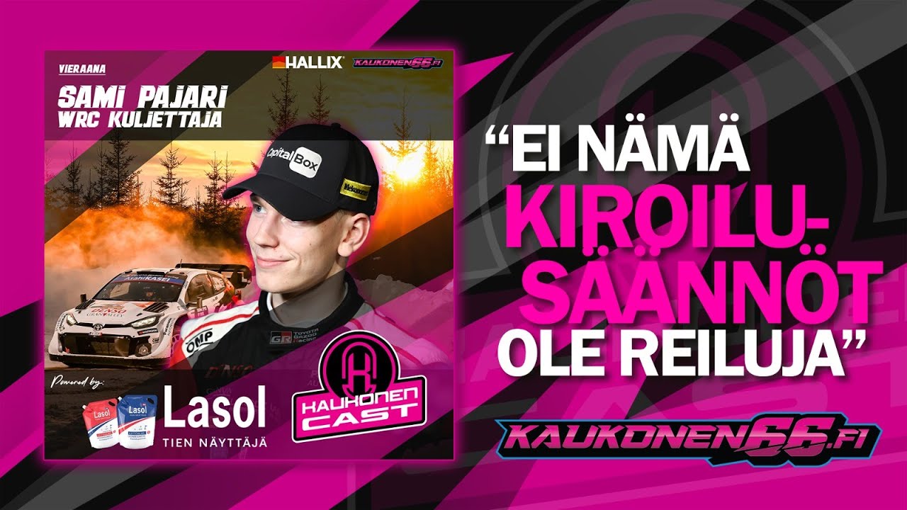 KAUKONENCAST #68 | Sami Pajari | WRC-Rallikuski