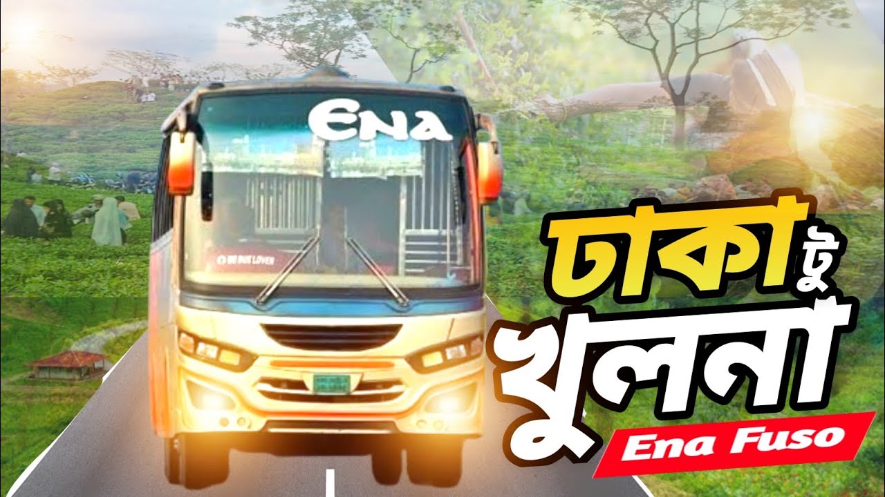 Dhaka To Khulna Bus Journey | ঢাকা টু খুলনা বাস জার্নি | ENA Transport | Dhaka To Khulna Bus Service