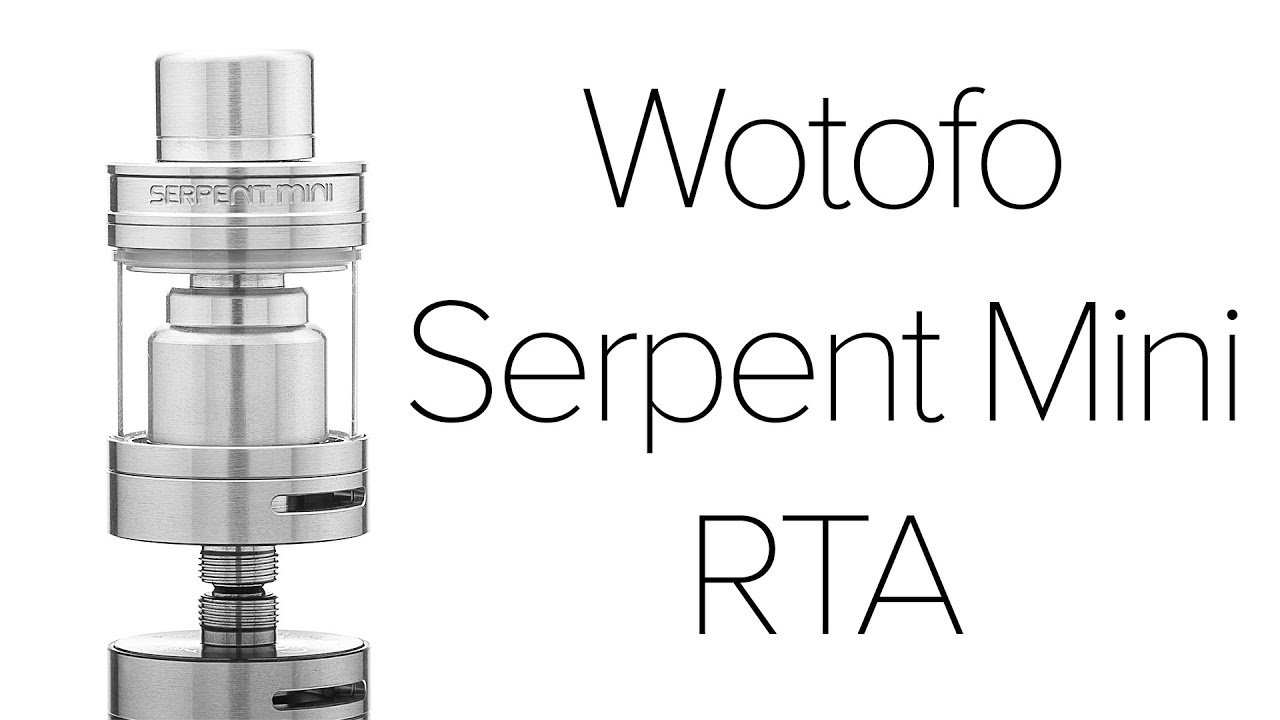 Wotofo Serpent Mini RTA Review