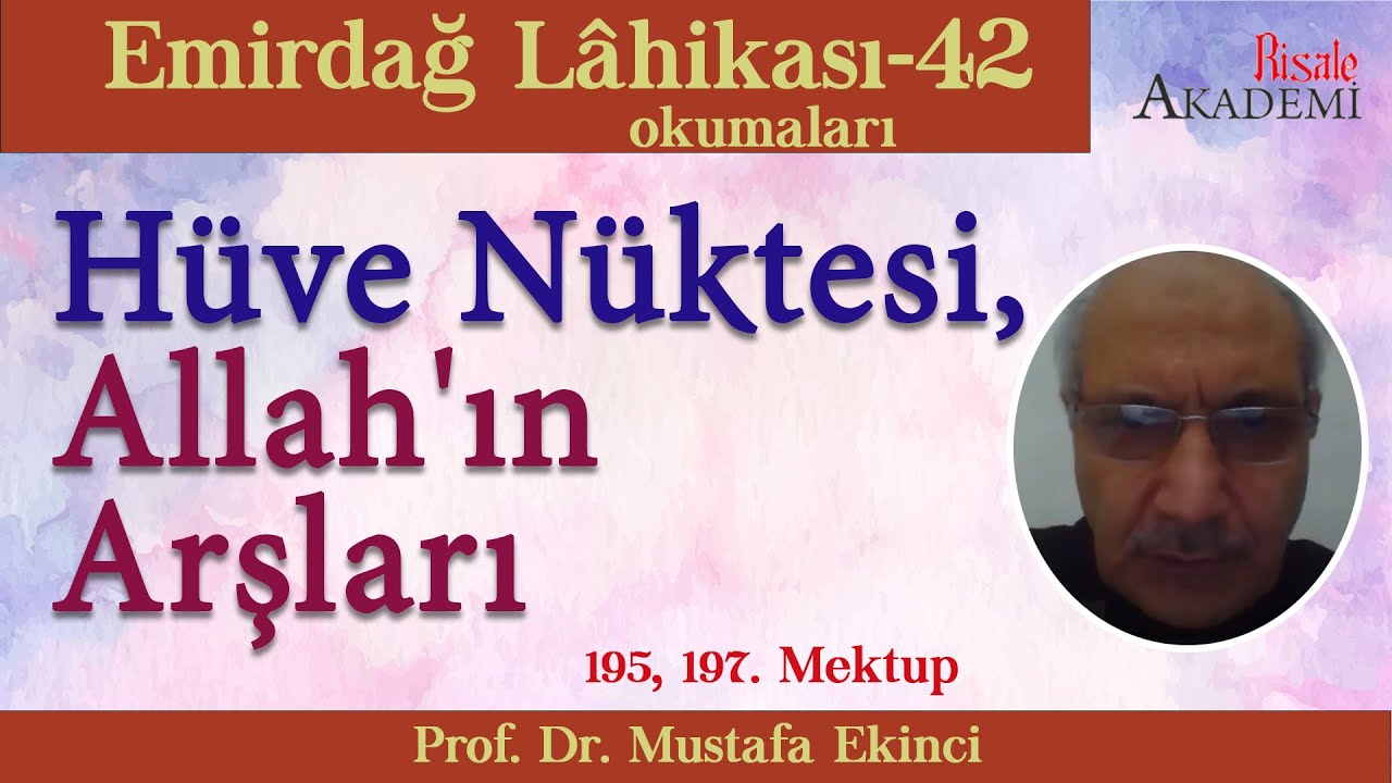Hüve Nüktesi, Allah'ın Arşları - Emirdağ Lâhikası Okumaları-42 (Prof. Dr. Mustafa Ekinci)