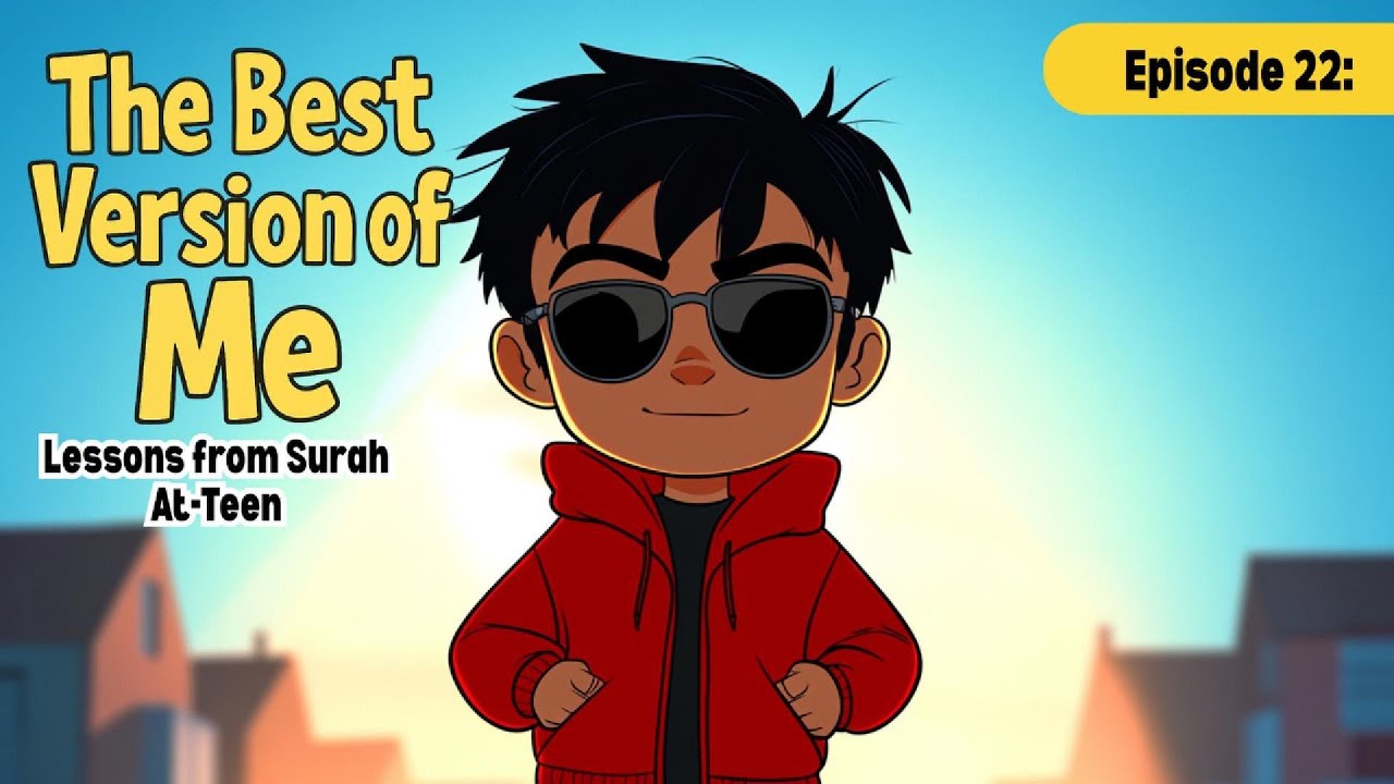 The Best Version of Me | Surah At-Teen Tafsir Explained Through Story | The Juz Amma Class