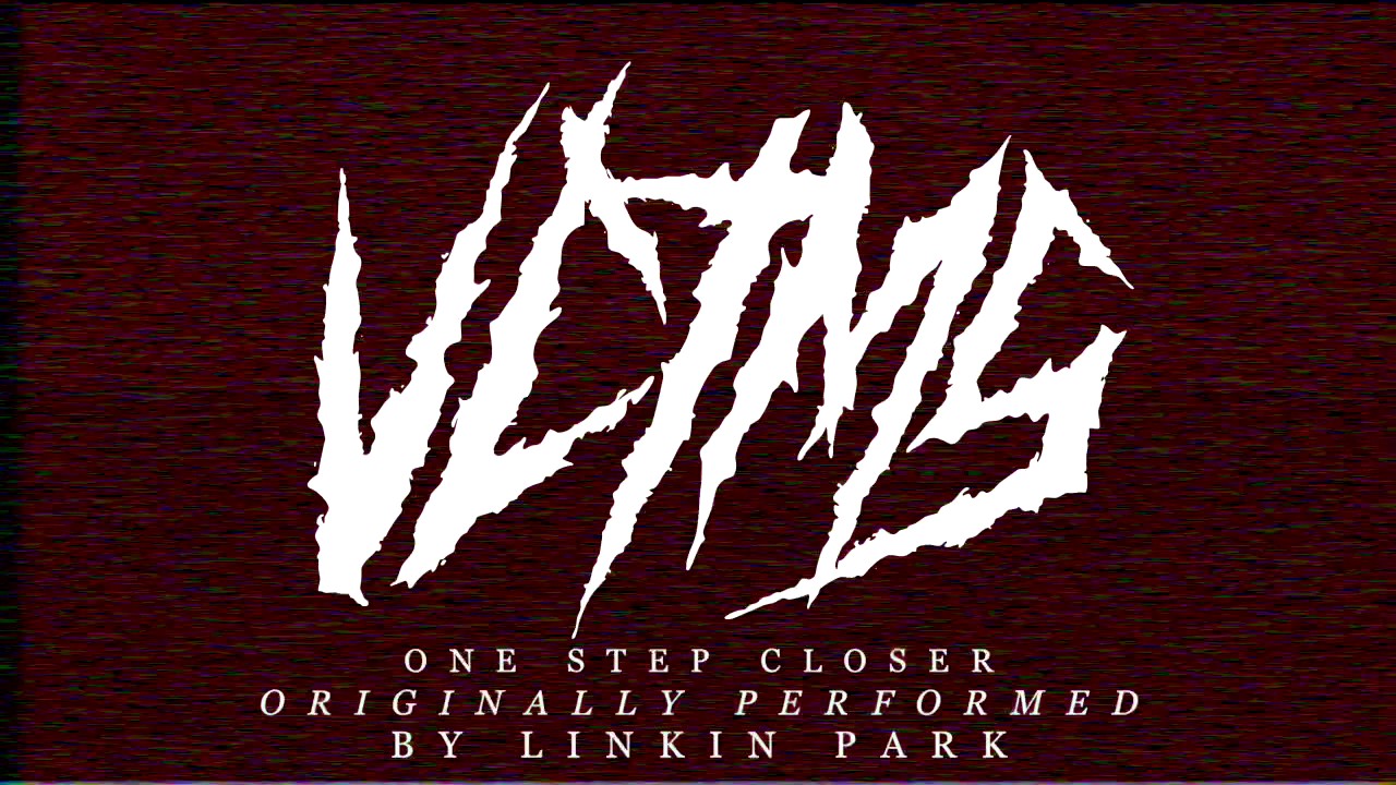 VCTMS - One Step Closer Linkin Park Cover