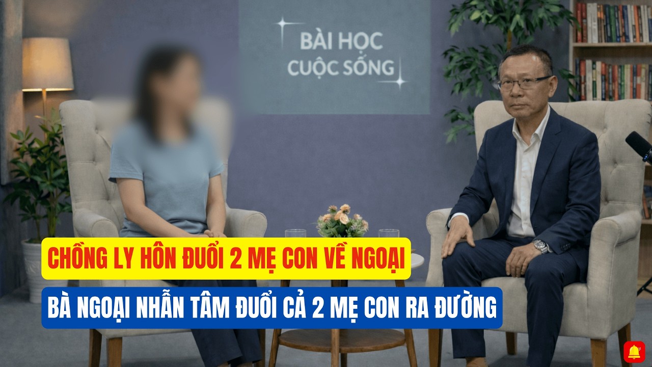 Chồng Ly Hôn Đuổi 2 Mẹ Con Về Ngoại - Bà Ngoại Nhẫn Tâm Đuổi Cả 2 Mẹ Con Ra Đường