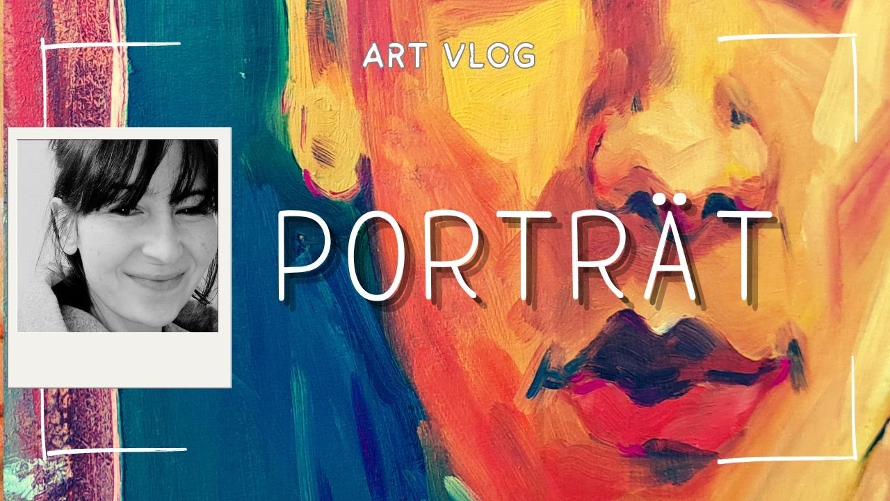 Expressives Porträt malen | Kunst Vlog