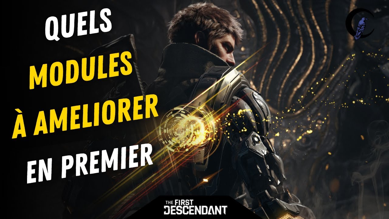 The First Descendant : Les modules Polyvalent à prioriser et améliorer au début