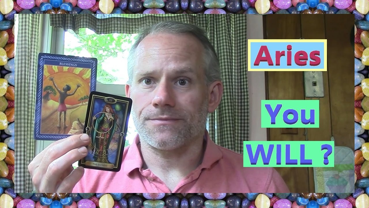 Aries - You WILL ?