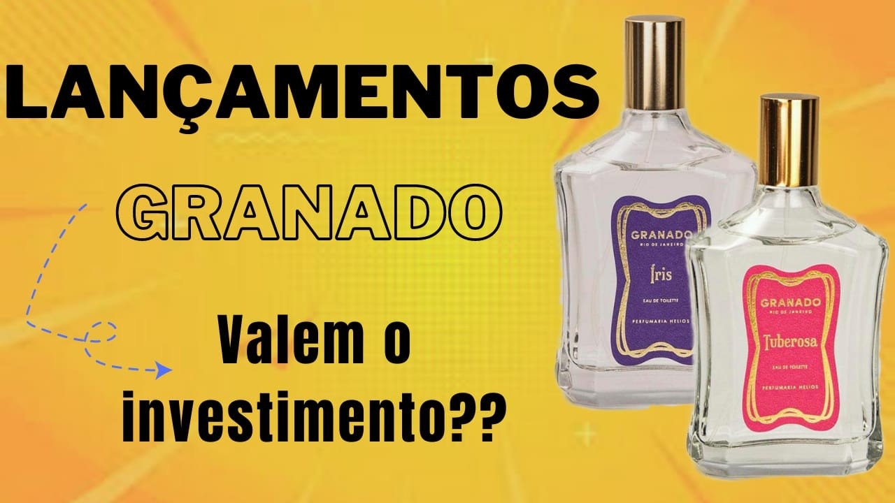 RESENHA DUPLA ÍRIS E TUBEROSA GRANADO: TUDO SOBRE OS NOVOS LANÇAMENTOS!!!