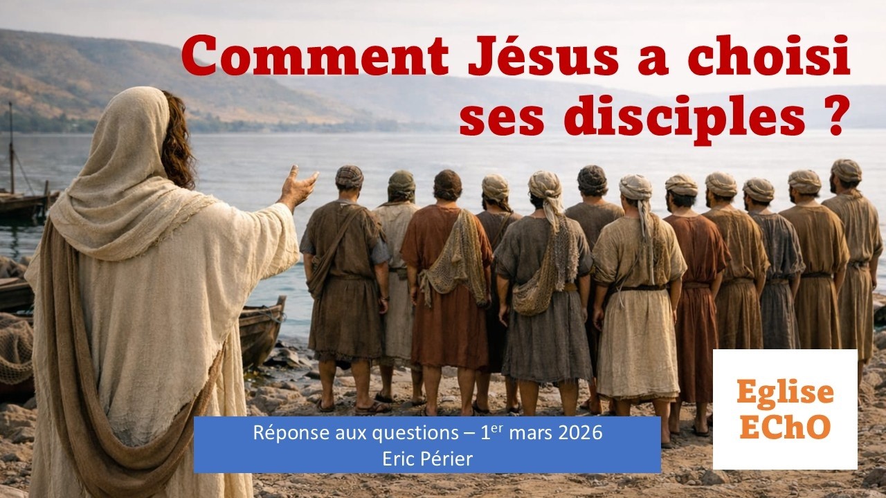 Comment Jésus a choisi ses disciples