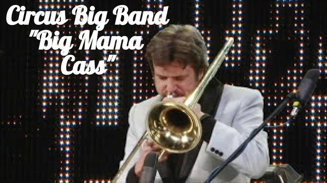Big Mama Cass – Buddy Rich | Circus Big Band Live