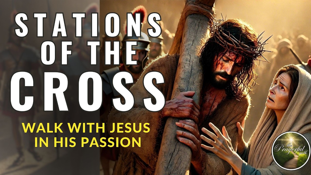 The Stations of the Cross | Powerful Daily Catholic Prayer