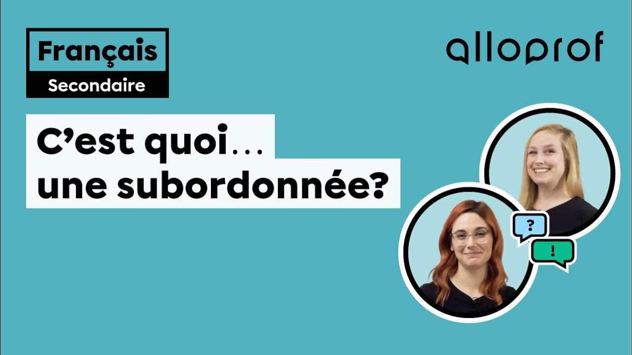C’est quoi… une subordonnée? | Français | Alloprof