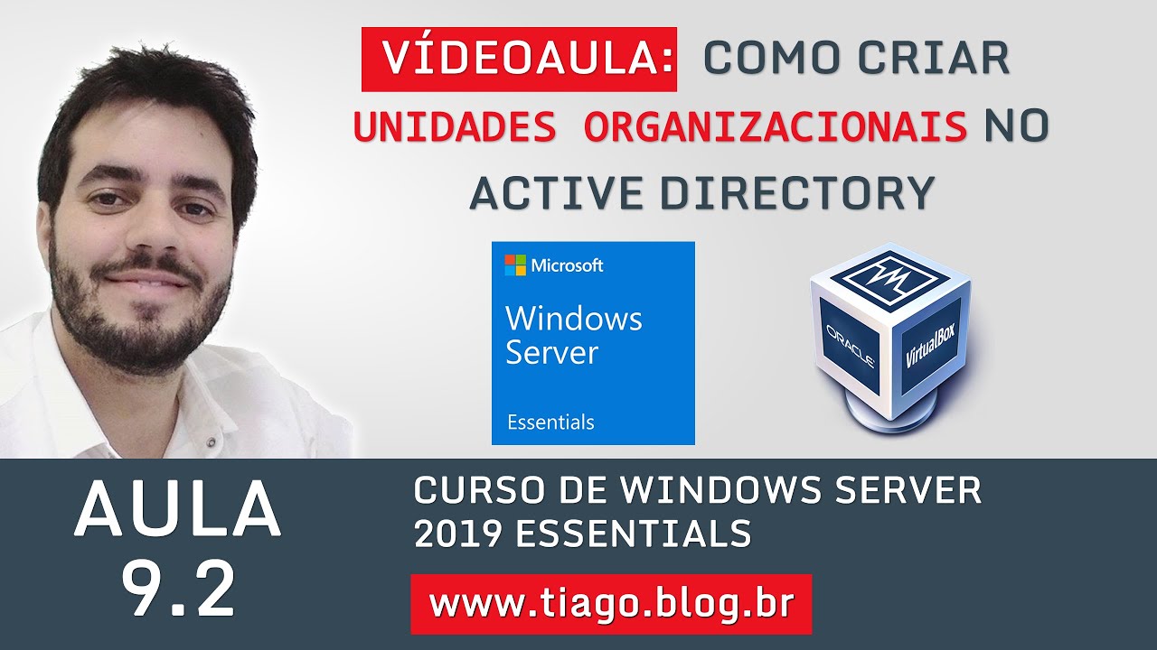 AULA 9.2 - WINDOWS SERVER 2019 ESSENTIALS - COMO UTILIZAR UNIDADES ORGANIZACIONAIS COM USUÁRIOS