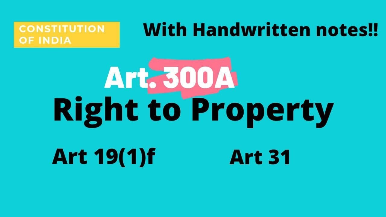 Art. 300A: Right to Property || Constitution of India