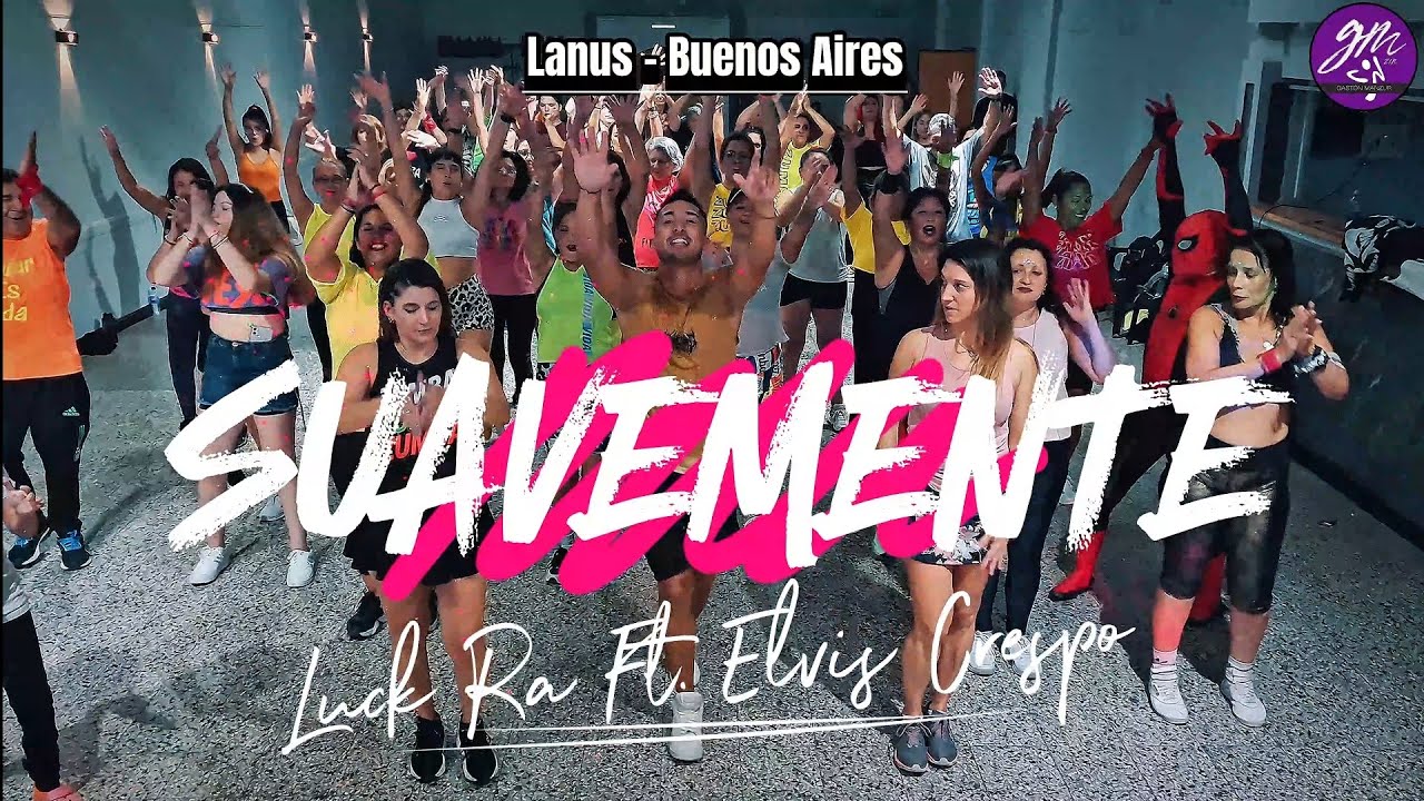 SUAVEMENTE - Luck Ra ft. Elvis Crespo. Coreografia de Zumba. Zona Sur, Bs As
