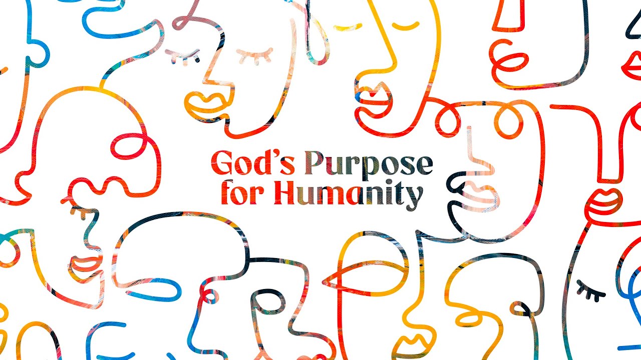June 11, 2023 | God's Purpose for Humanity