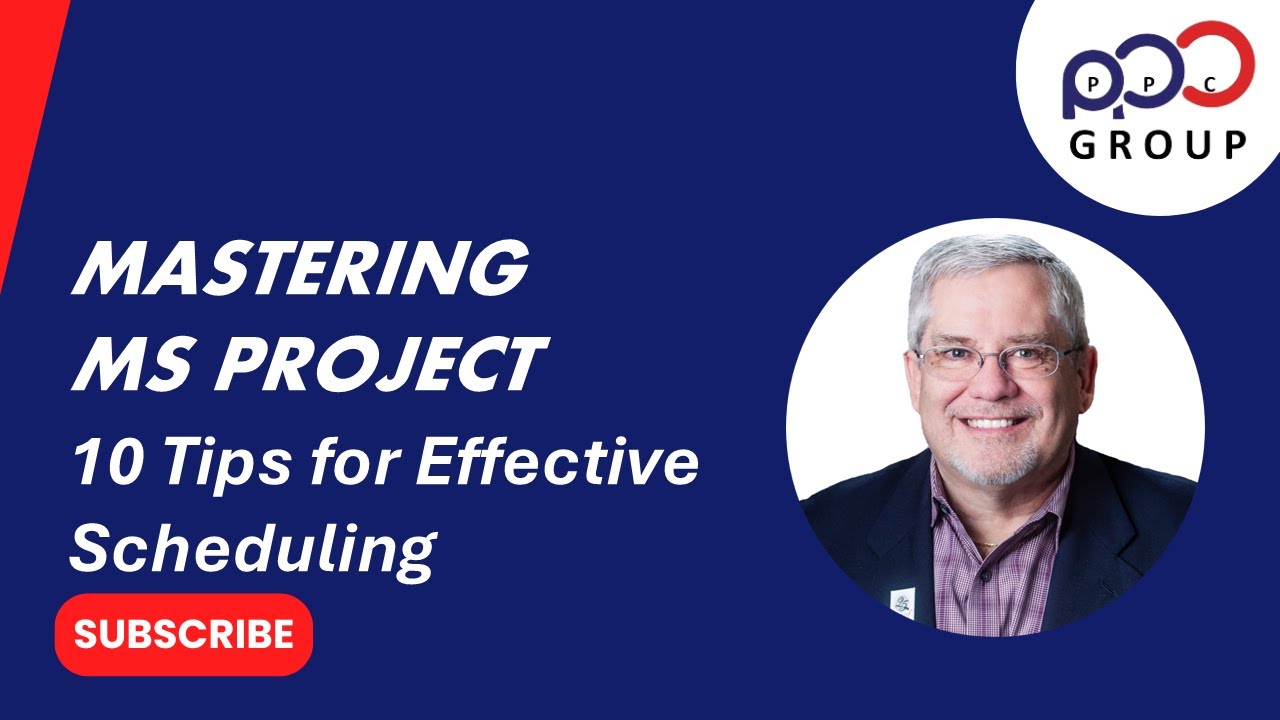 Mastering MS Project: 10 Tips For Effective Scheduling