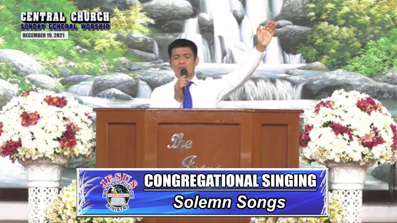 JMCIM | Congregational Singing | Solemn Songs | December 19, 2021