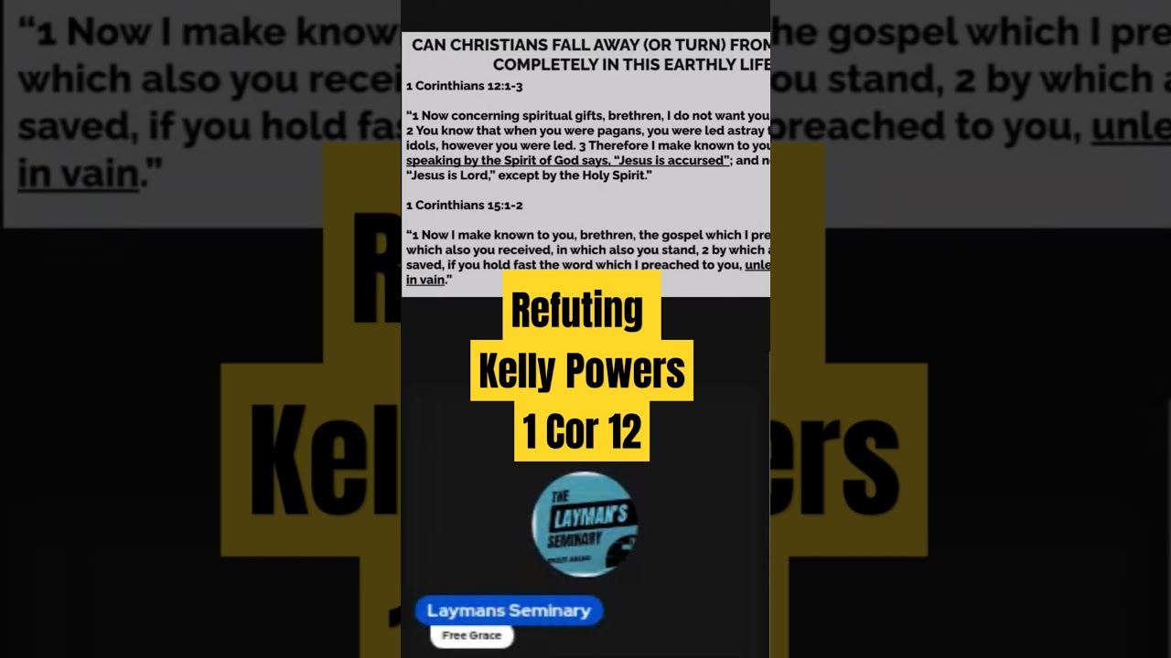 Refuting Kelly Powers on 1 Corinthians 12 