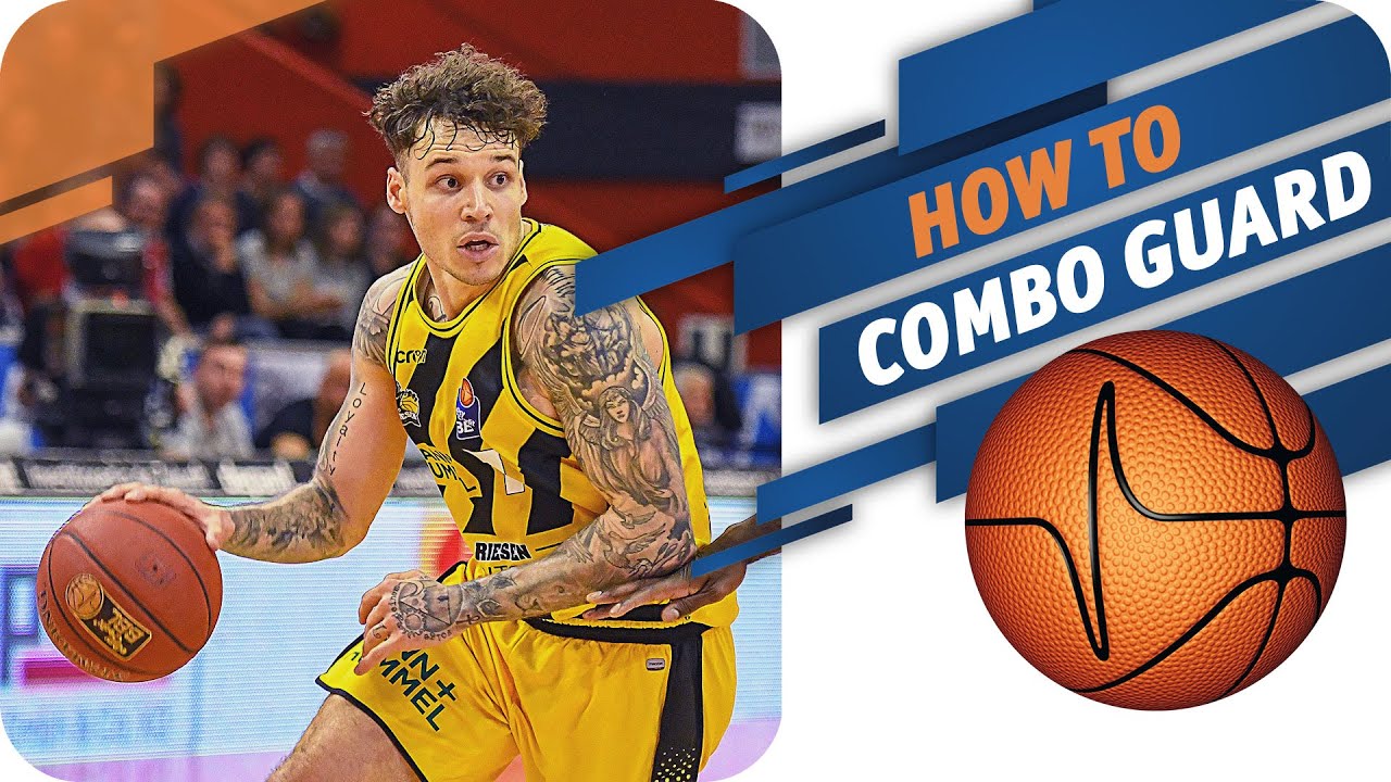 Point Guard oder Shooting Guard? - SO spielt ein Combo Guard!