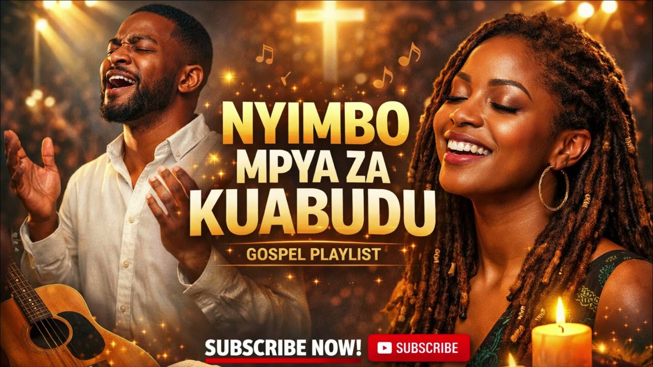NYIMBO MPYA ZA KUABUDU NA KUSIFU