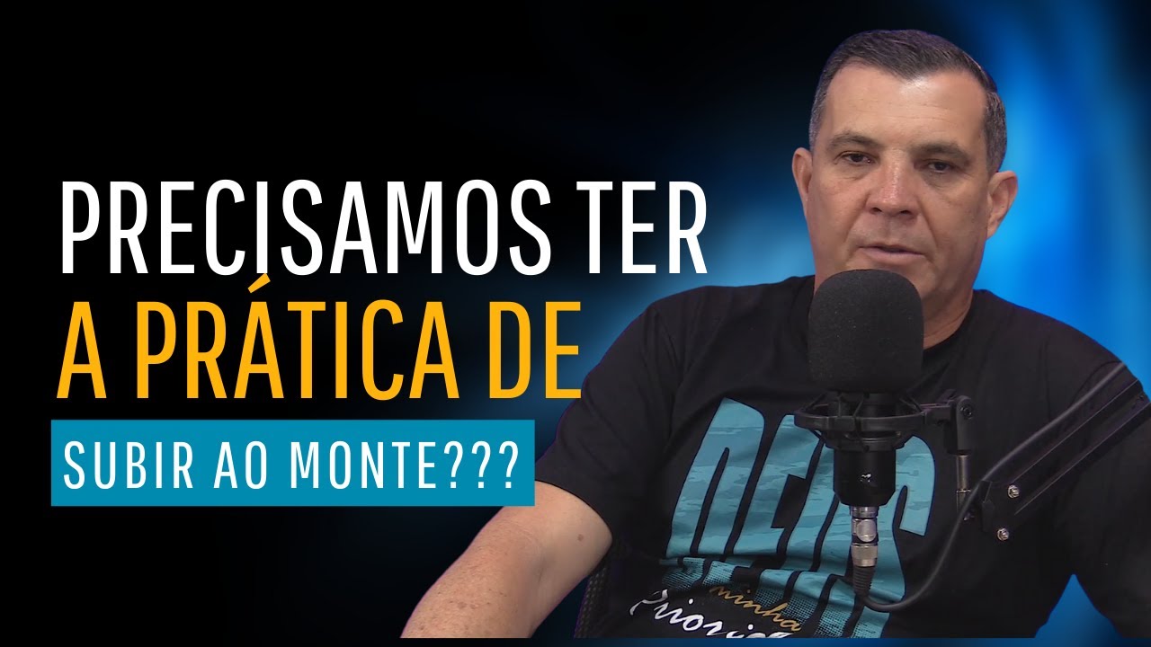PRECISAMOS TER A PRÁTICA DE SUBIR AO MONTE PARA ORAR | PR CLAUDIO GAMA