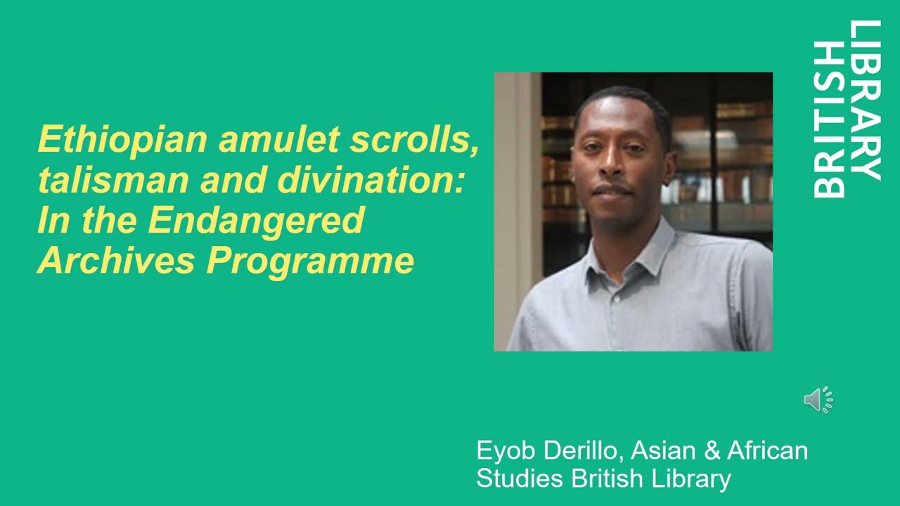 Manuscripts on Magic: Ethiopian amulet scrolls, talisman and divination