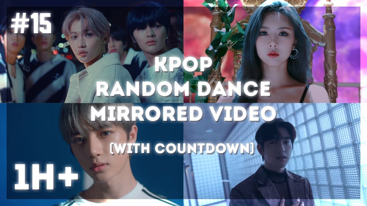 15.KPOP RANDOM DANCE (MiRRORED ViDEO+COUNTDOWN)