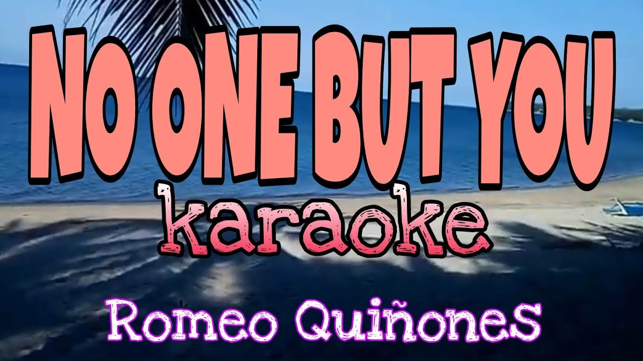 NO ONE BUT YOU ~  Mr.  Romeo Quiñones Karaoke Song / @entingpasaway5962
