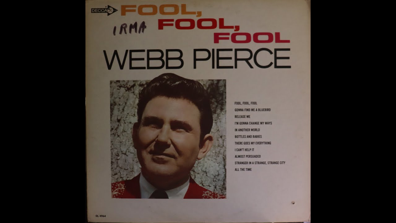 Webb Pierce - Fool Fool Fool (1968) [Complete LP]