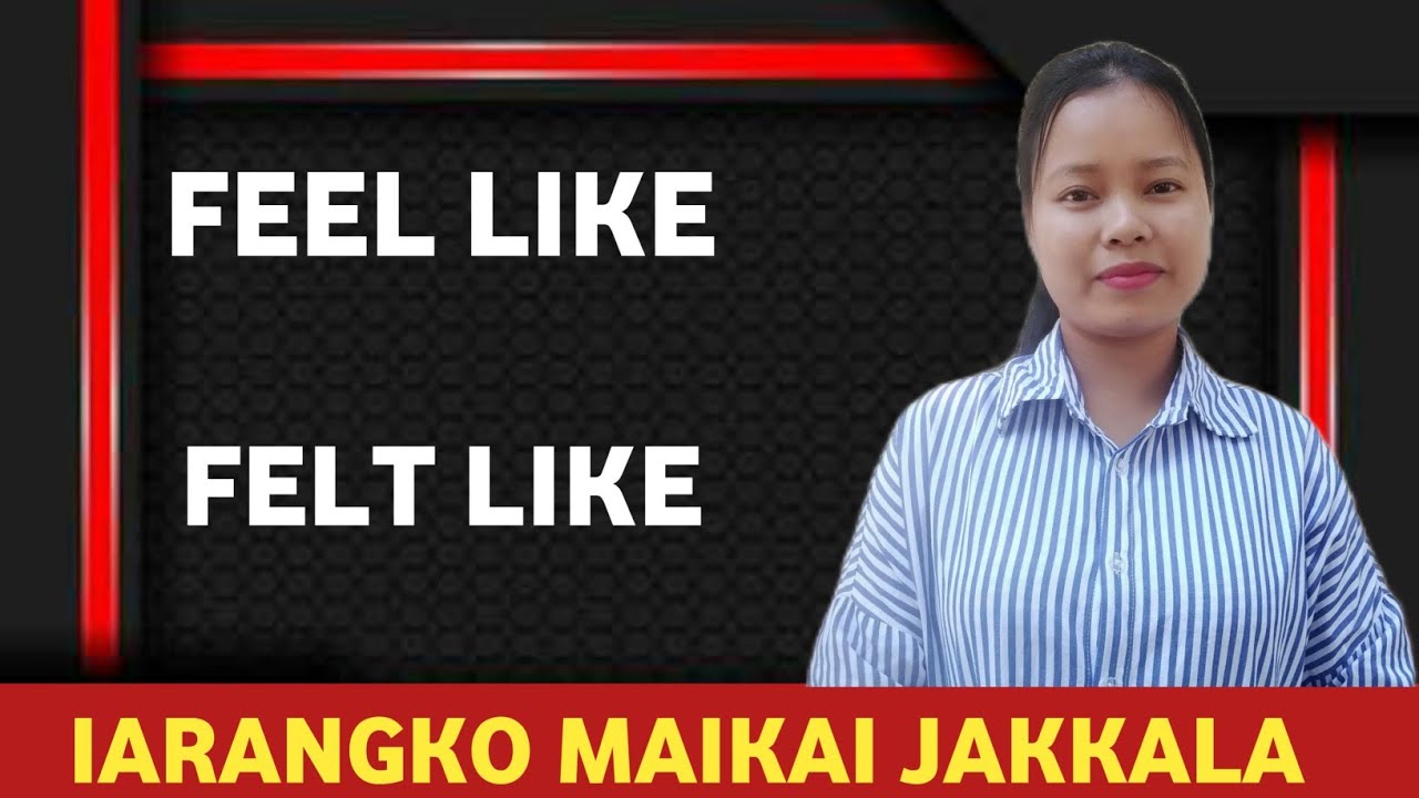 Feel Like/Felt Like Iarangni Ortorang | MASIANI TV