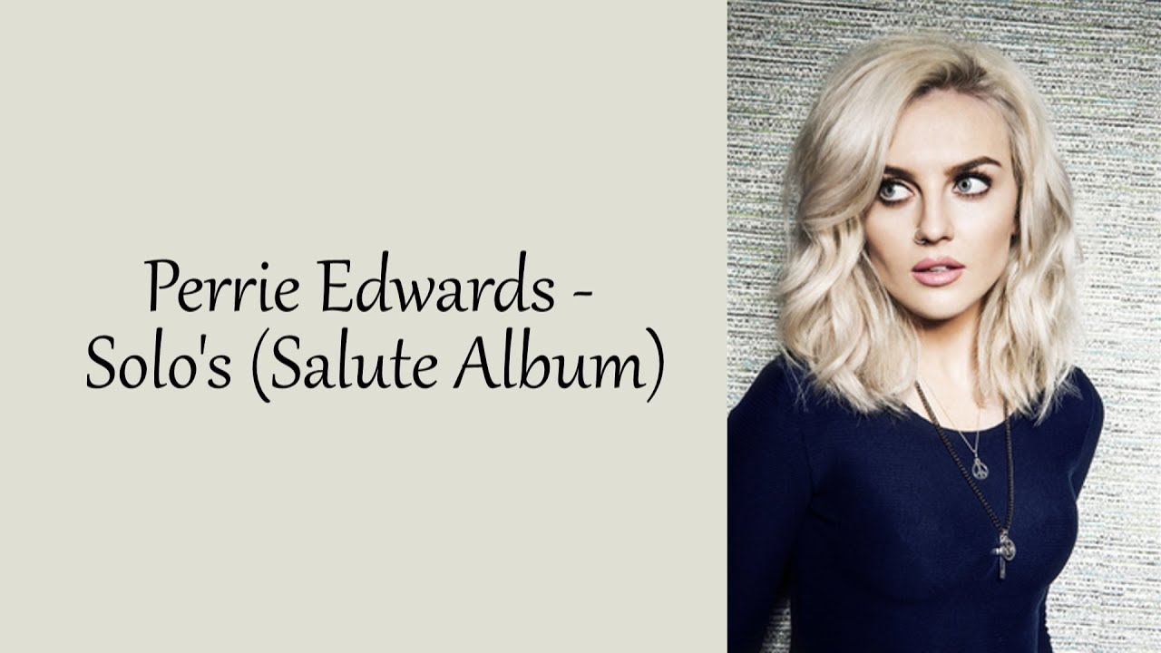 Perrie Edwards - All Solos [+ Lyrics] (Salute Album)