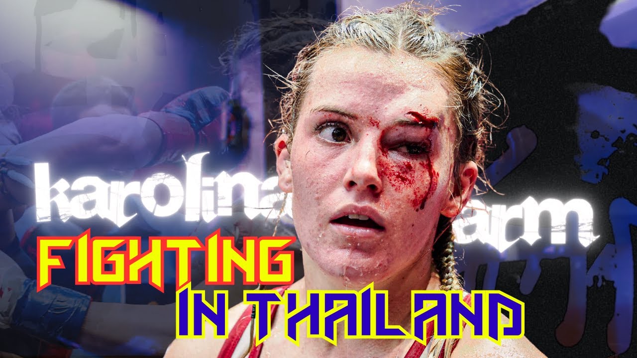 Karolina Arm -  FIGHTING IN THAILAND