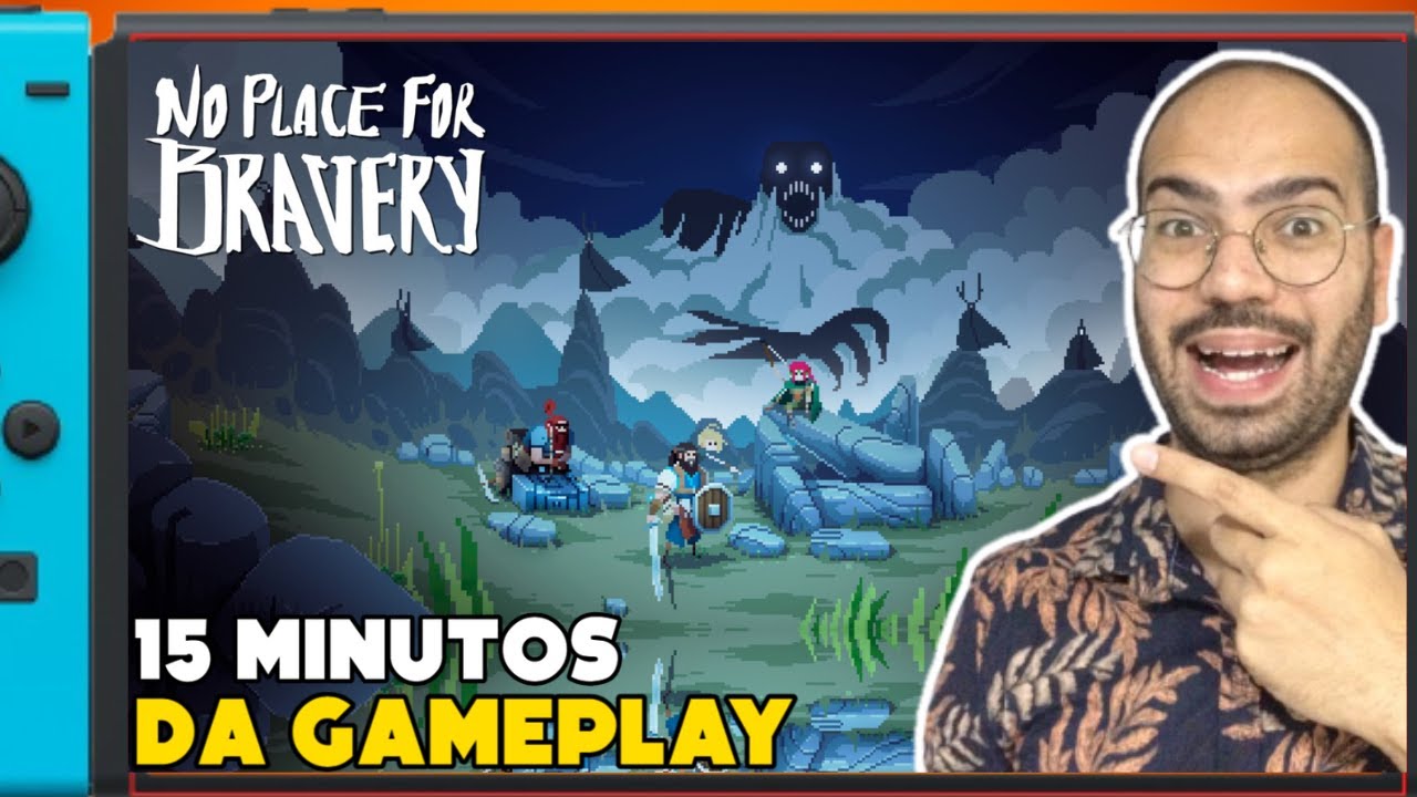 CONFERINDO OS PRIMEIROS 15 MINUTOS DO JOGO INDIE NO PLACE FOR BRAVERY PARA O NINTENDO SWITCH !