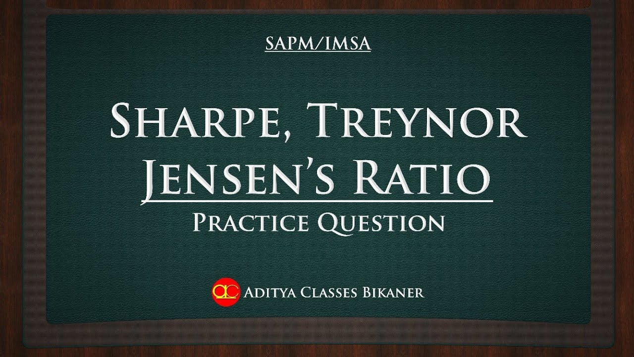 📊 Portfolio Evaluation: Sharpe, Treynor, and Jensen's Ratios Explained | SAPM