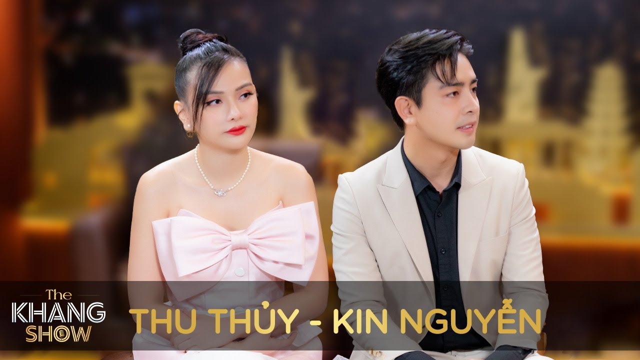 Ep 28 | Thu Thuỷ - Kin Nguyễn: 