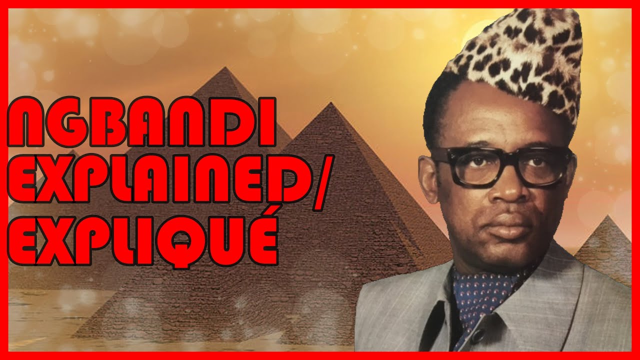 Ethnies Kongolaises: Le Peuple NGBANDI! Origines de MOBUTU [Ethnie #10]