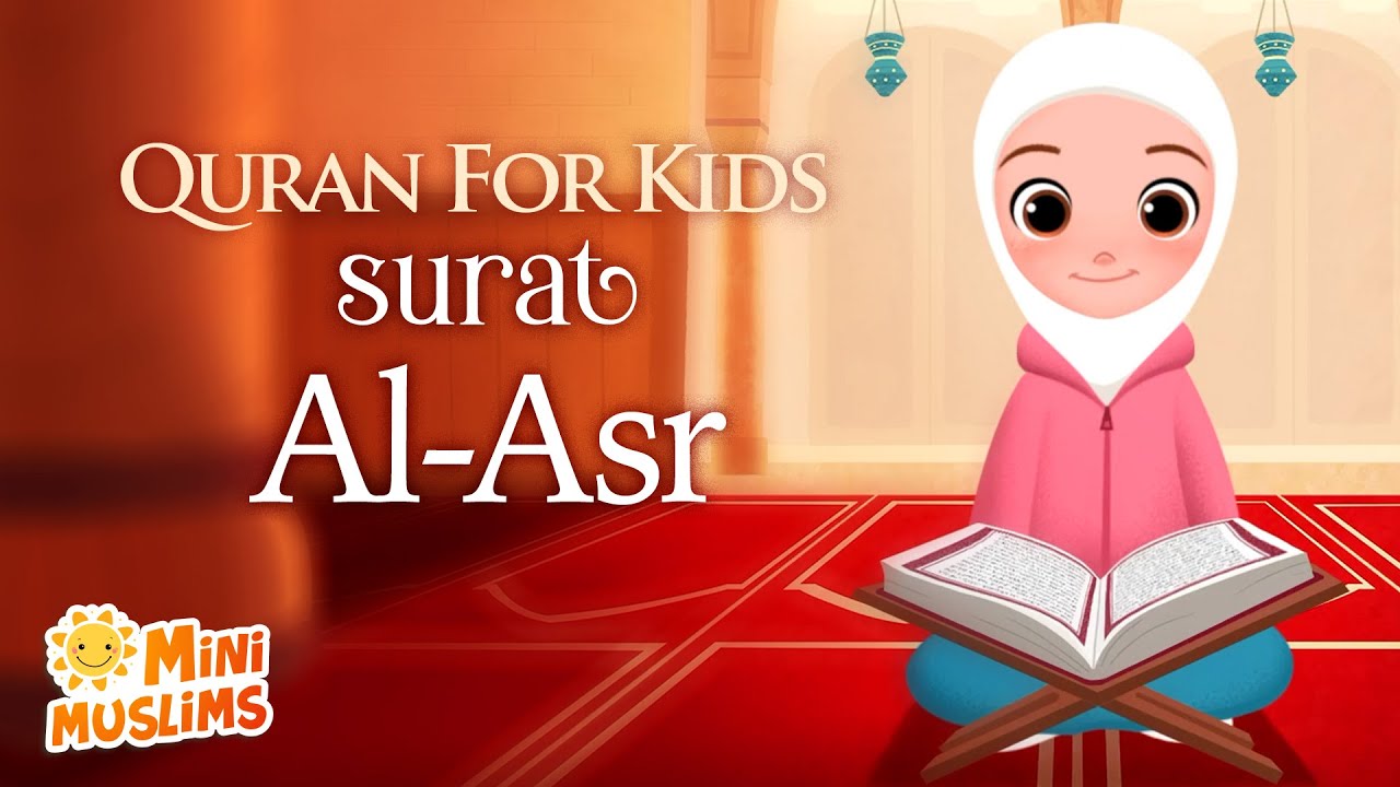 Learn Quran For Kids | Surat Al-Asr سورة العصر&lrm; ☀️ MiniMuslims