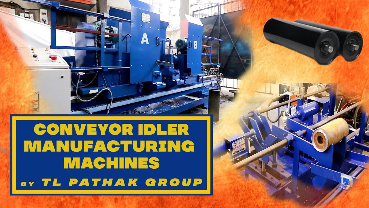 Conveyor Idler Manufacturing Machines By TL PATHAK GROUP