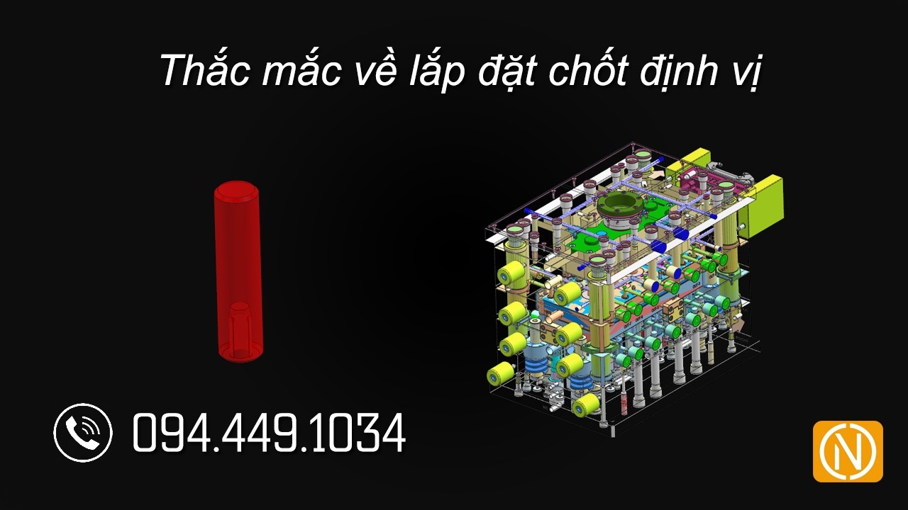 Thắc mắc về lắp đặt chốt định vị