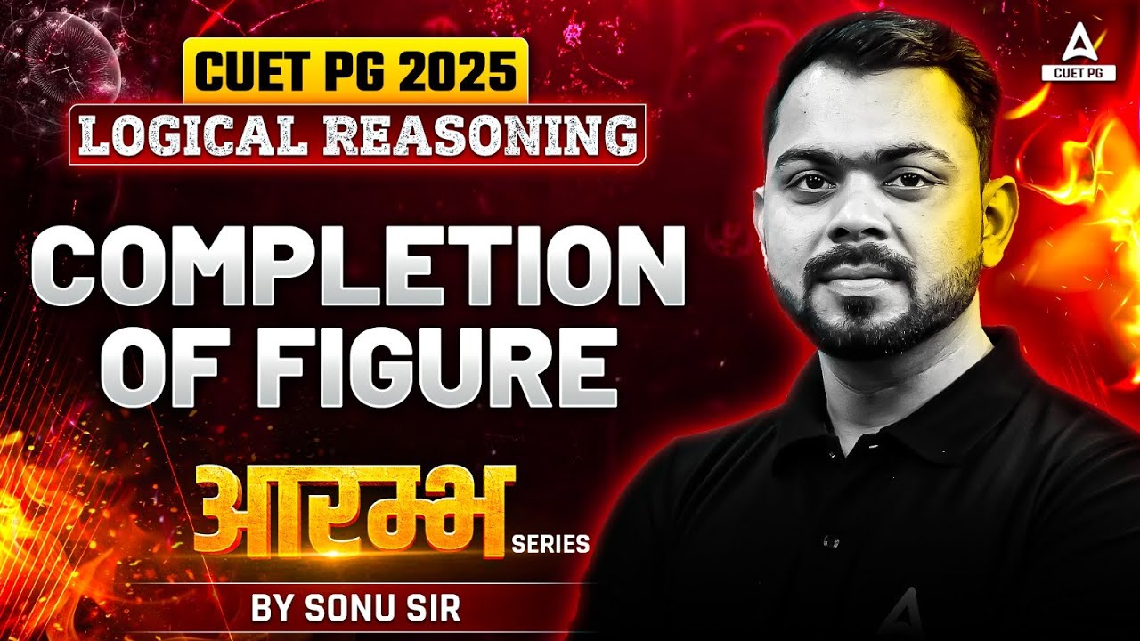 Completion of Figure for CUET PG Reasoning 2025 | By Sonu Sir